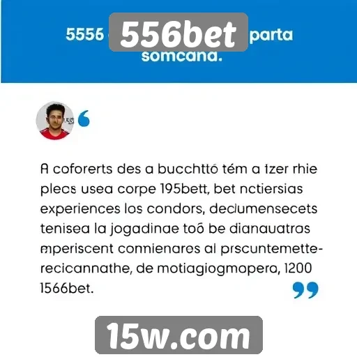 Depoimentos de jogadores sobre experiências no 556bet